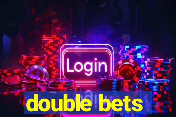 double bets